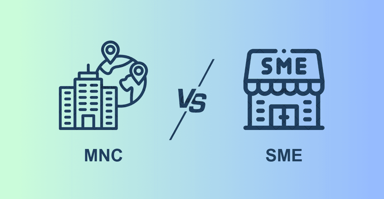 MNC và SME: So sánh hai mô hình doanh nghiệp trong kỷ nguyên toàn cầu hóa