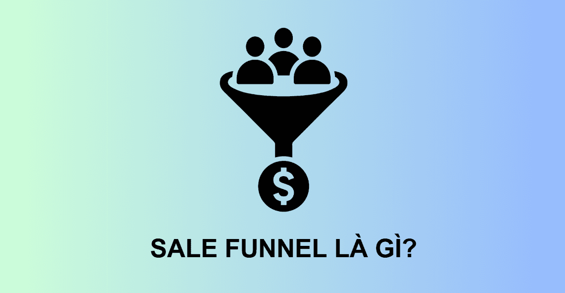 Sales Funnel là gì?